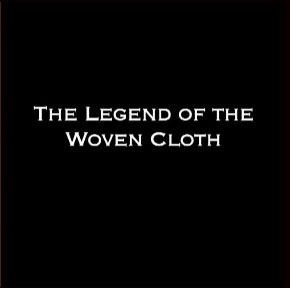 The Legend of The Woven Cloth